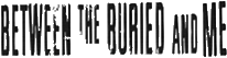 Click here for the official Between the Buried and Me website